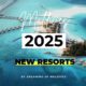 Maldives new opening resorts 2024