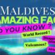 Maldives Did You KNow. Video