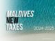 Maldives new tax amendments 2024 and 2025