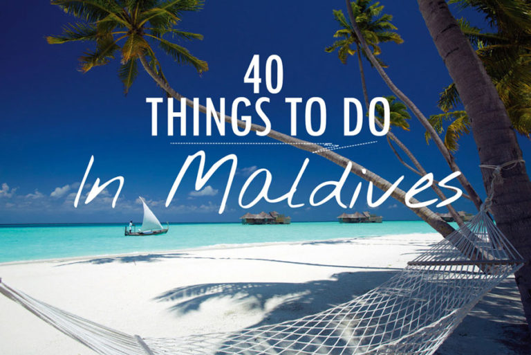 40 Things To Do In Maldives for Exigent Travellers