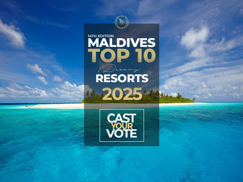 Cast Your Vote for THE TOP 10 Best Maldives Resorts 2025