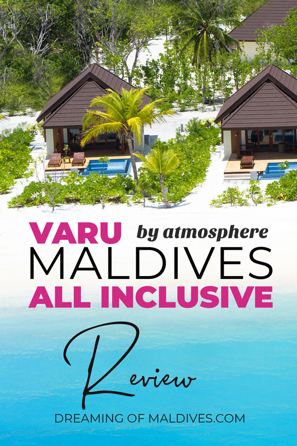 VARU Maldives All Inclusive Resort Review and Photos