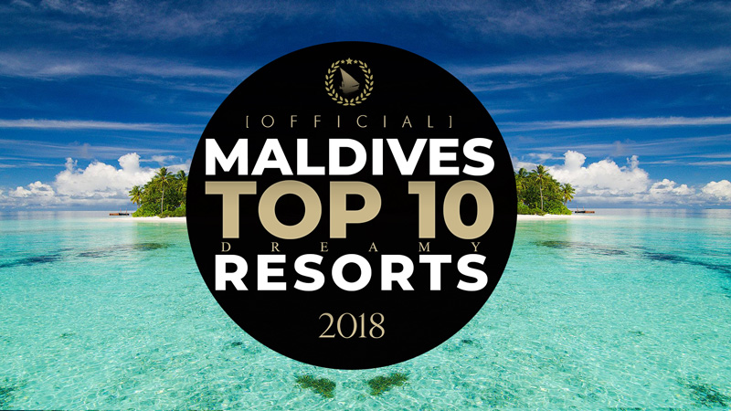 Maldives TOP 10 Best Resorts Official VIDEO