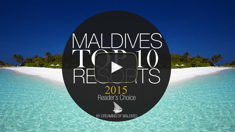 TOP 10 Dreamy Maldives Resorts 2015 Official Video