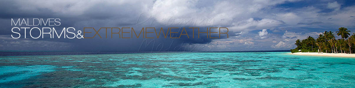 Maldives extreme weather - Storms and Tsunami risk